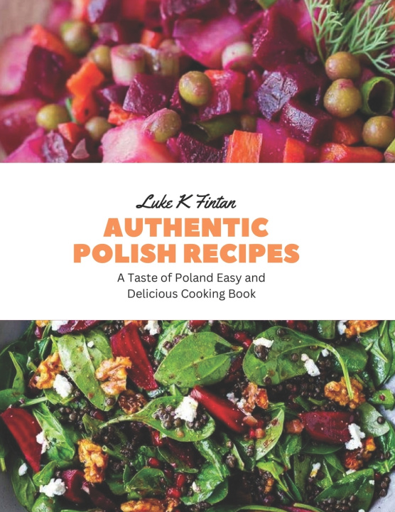 Knjiga Authentic Polish Recipes Luke K Fintan