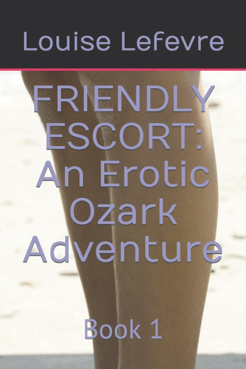 Kniha FRIENDLY ESCORT Louise Lefevre