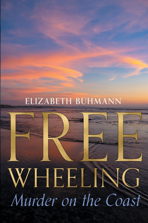 Knjiga FREEWHEELING Elizabeth Buhmann