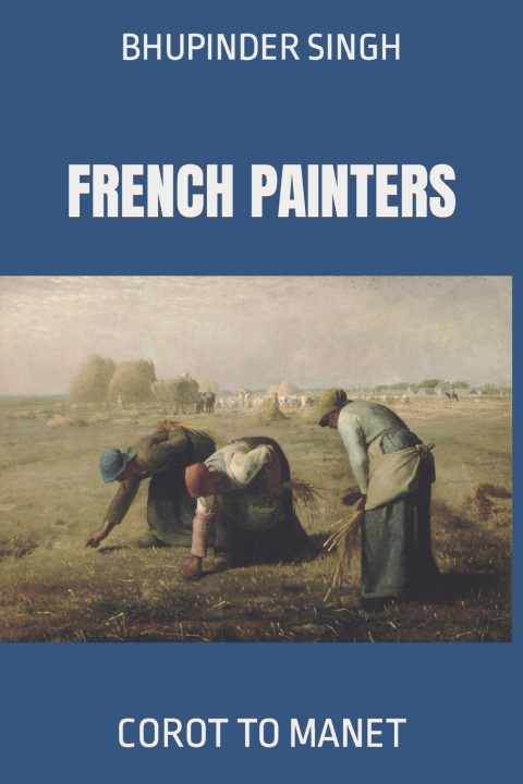 Knjiga French Painters Bhupinder Singh