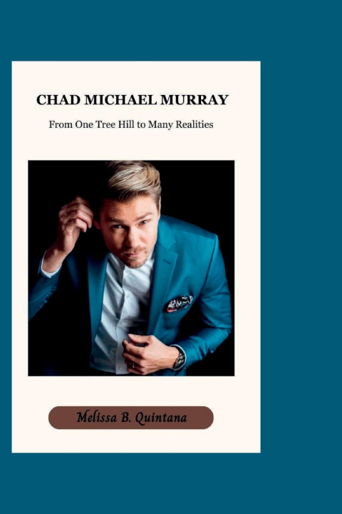 Knjiga Chad Michael Murray Melissa B. Quintana