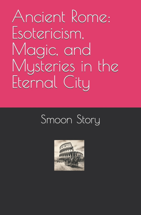 Knjiga Ancient Rome Smoon Story