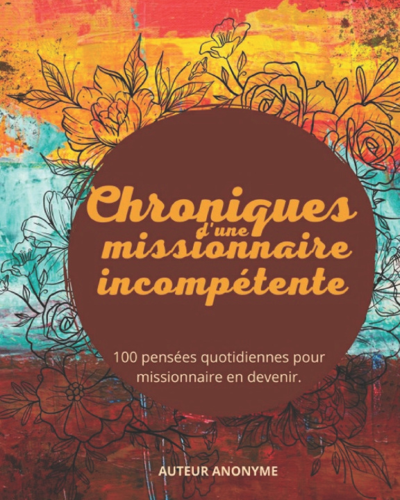 Kniha Chroniques d'une missionnaire incompétente auteur anonyme