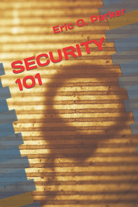 Kniha SECURITY 101 Eric Parker