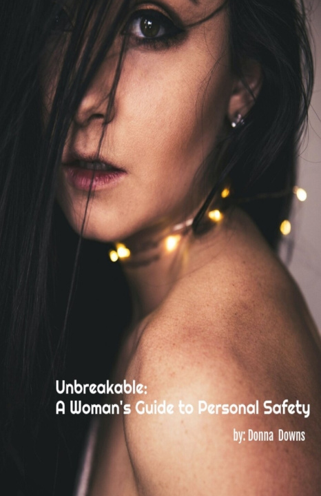 Kniha Unbreakable Donna Downs
