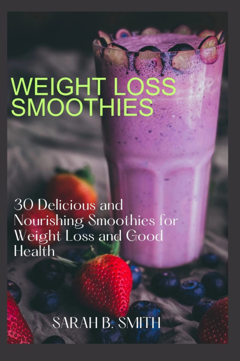 Kniha WEIGHT LOSS SMOOTHIES Sarah B. Smith