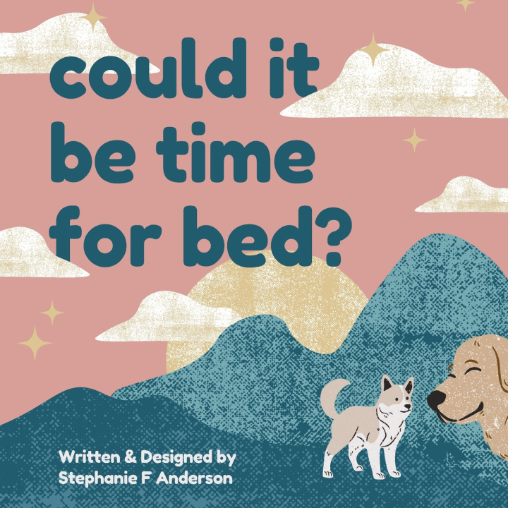 Knjiga Could It Be Time For Bed? Stephanie F Anderson