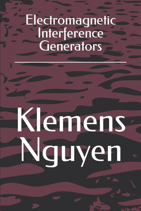 Kniha Electromagnetic Interference Generators Klemens Nguyen