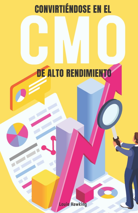 Knjiga Convirtiéndose en el CMO de Alto Rendimiento Louie Hawking