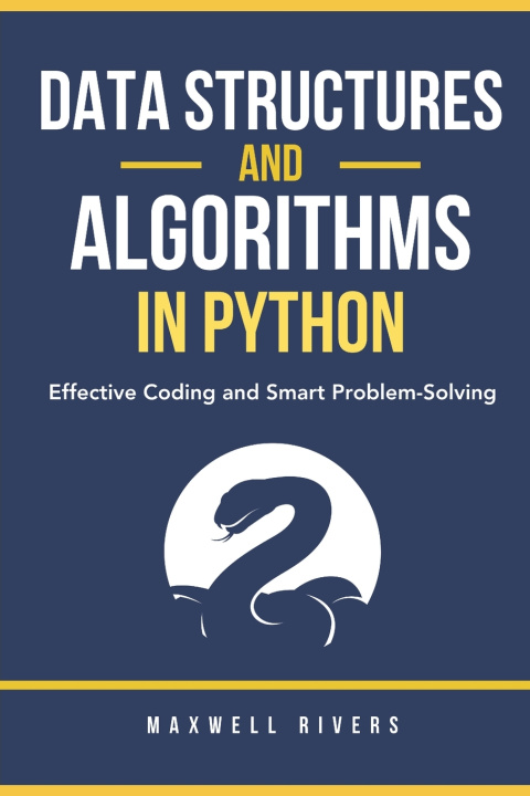 Knjiga Data Structures and Algorithms in Python Maxwell Rivers