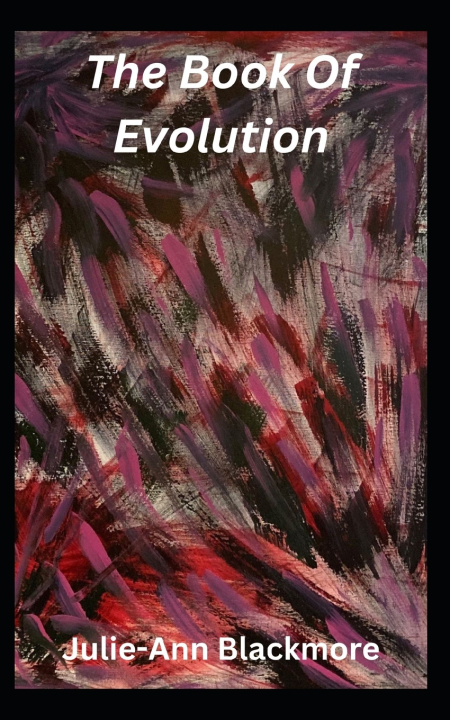 Kniha The Book Of Evolution Julie-Ann Blackmore