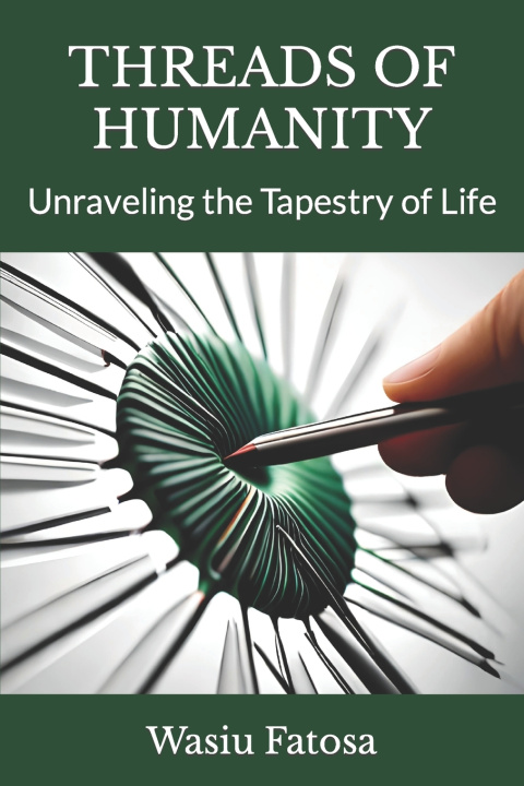 Knjiga THREADS OF HUMANITY Wasiu Fatosa