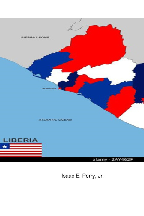 Kniha LIBERIA Isaac Edwin Perry Jr