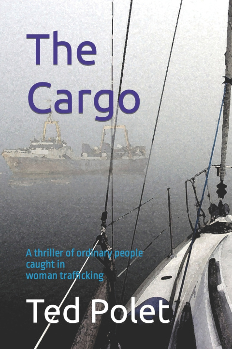Kniha The Cargo Ted Polet