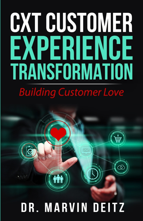 Kniha CxT-Customer Experience Transformation Marvin Deitz