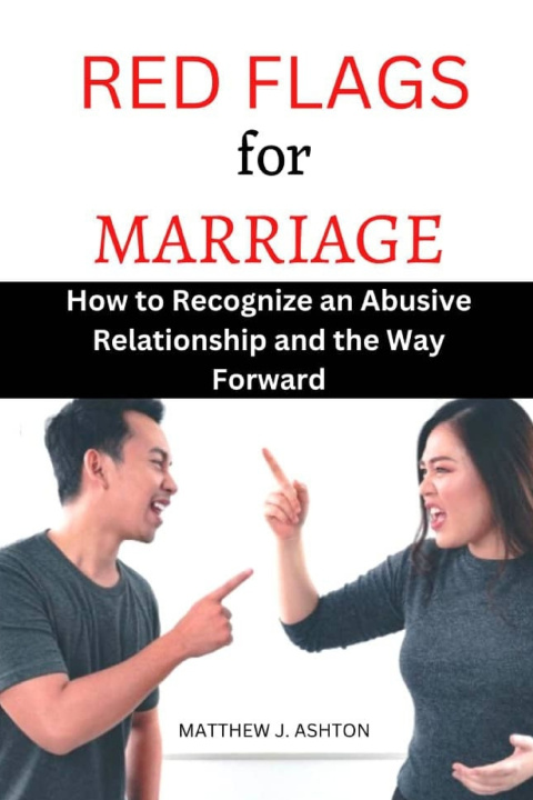Kniha RED FLAGS FOR MARRIAGE MATHEW J. ASHTON