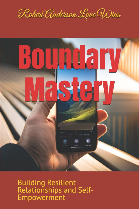 Kniha Boundary Mastery Robert Anderson Love Wins