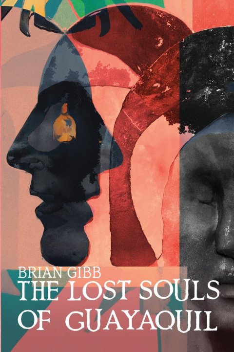 Kniha The Lost Souls of Guayaquil Brian Gibb