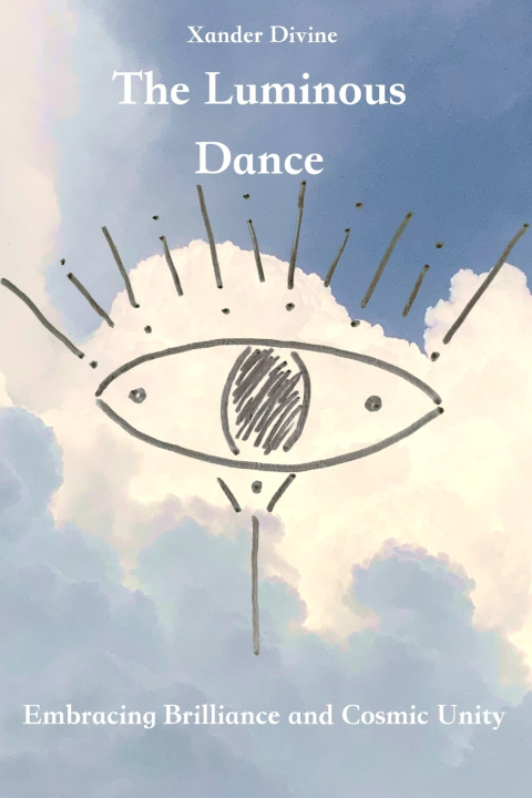 Knjiga The Luminous Dance Xander Divine