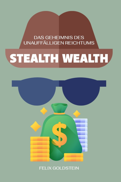 Kniha Stealth Wealth Felix Goldstein