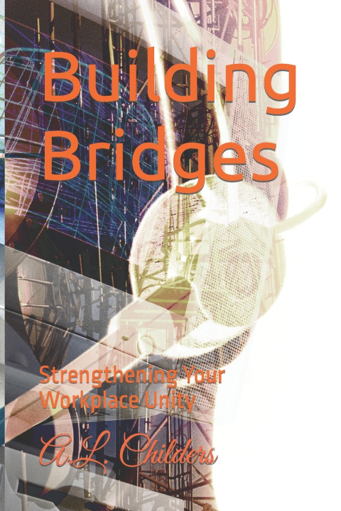 Knjiga Building Bridges A.L. Childers