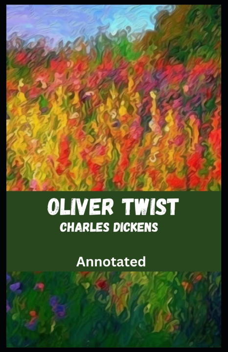 Kniha Oliver Twist Annotated Charles Dickens