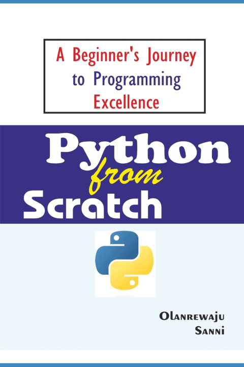 Kniha Python From Scratch Olanrewaju Sanni