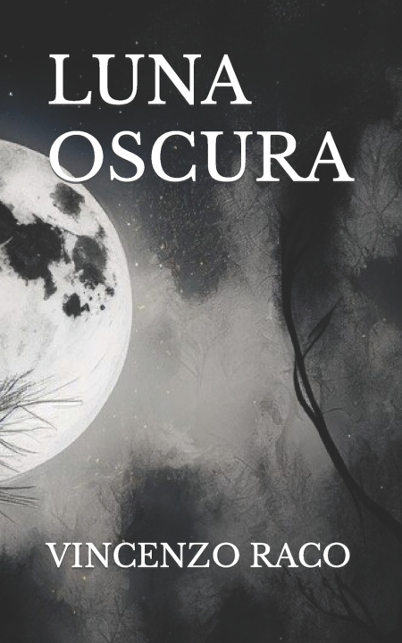 Knjiga LUNA OSCURA VINCENZO RACO