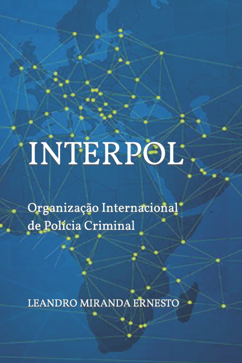 Kniha COMO FUNCIONA A INTERPOL LEANDRO MIRANDA ERNESTO