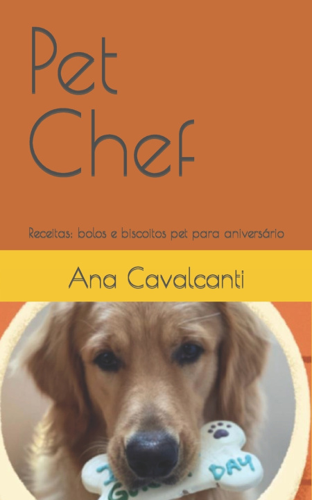 Kniha Pet Chef Ana Cavalcanti