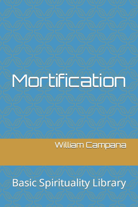 Kniha Mortification William Campana