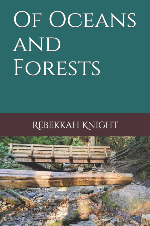 Knjiga Of Oceans and Forests Rebekkah Knight