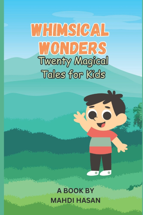Knjiga Whimsical Wonders MAHDI HASAN