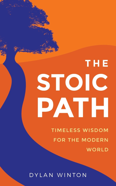Knjiga The Stoic Path Dylan Winton