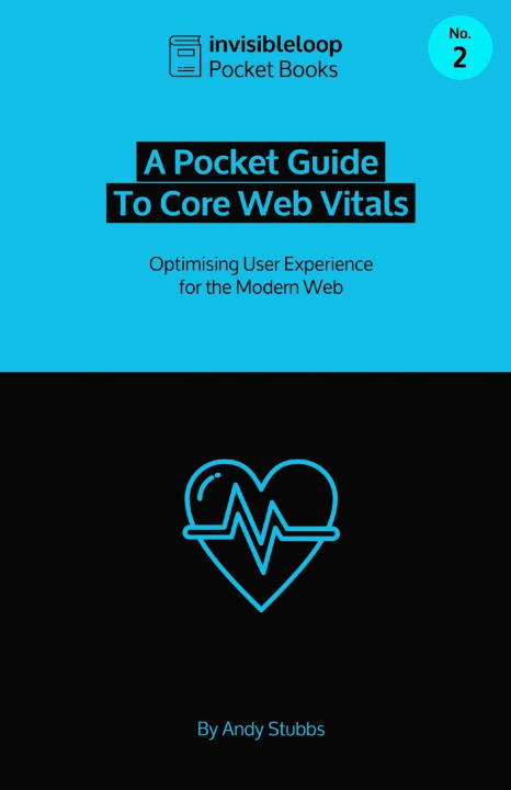 Kniha A Pocket Guide to Core Web Vitals Andy Stubbs