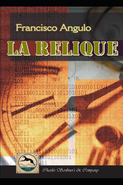 Kniha La Relique Francisco Angulo de Lafuente