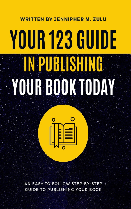 Kniha Your 123 Guide In Publishing Your Book Today JENNIPHER M. ZULU