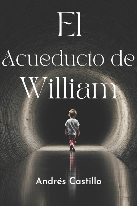 Knjiga Acueducto de William Andres Alexander Castillo Dente Andres