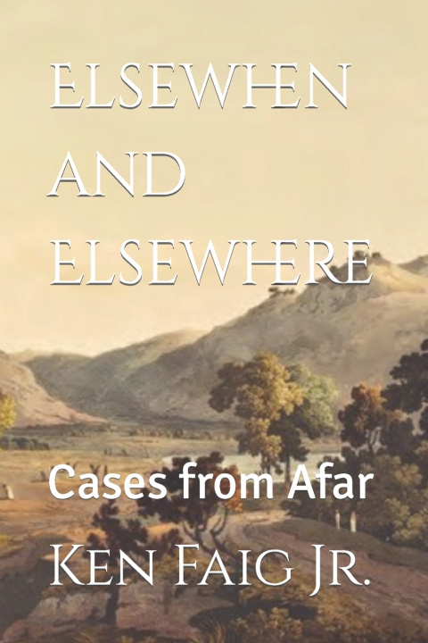 Kniha Elsewhen and Elsewhere Ken Faig Jr.