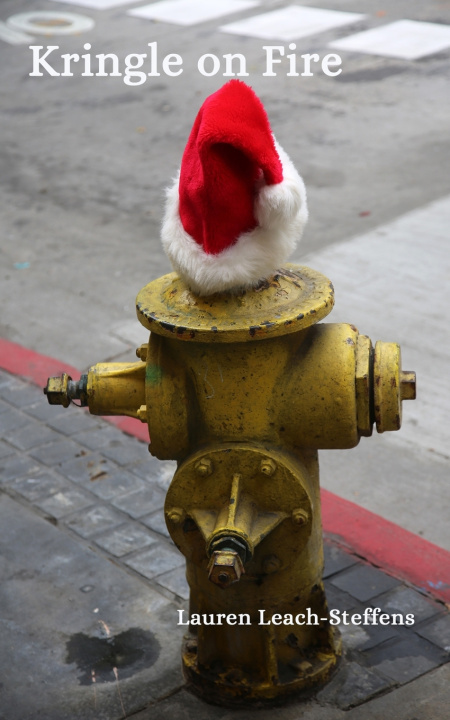 Knjiga Kringle on Fire Lauren Leach-Steffens