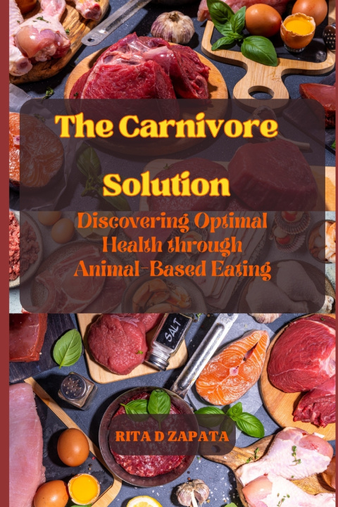 Kniha The Carnivore Solution RITA D ZAPATA
