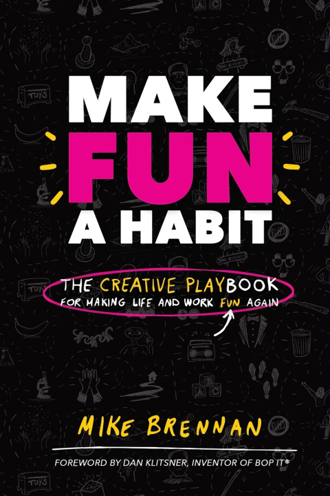 Kniha Make Fun a Habit Mike Brennan
