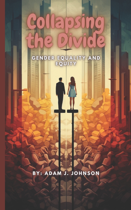 Kniha Collapsing the Divide Adam J. Johnson