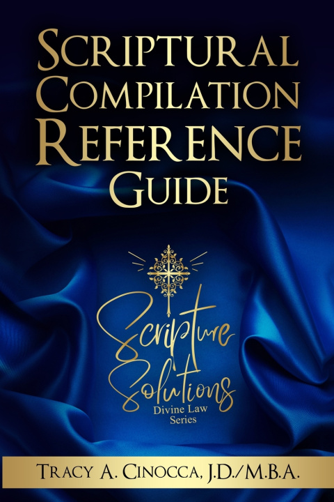 Knjiga Scriptural Compilation Reference Guide Tracy A. Cinocca JD/MBA