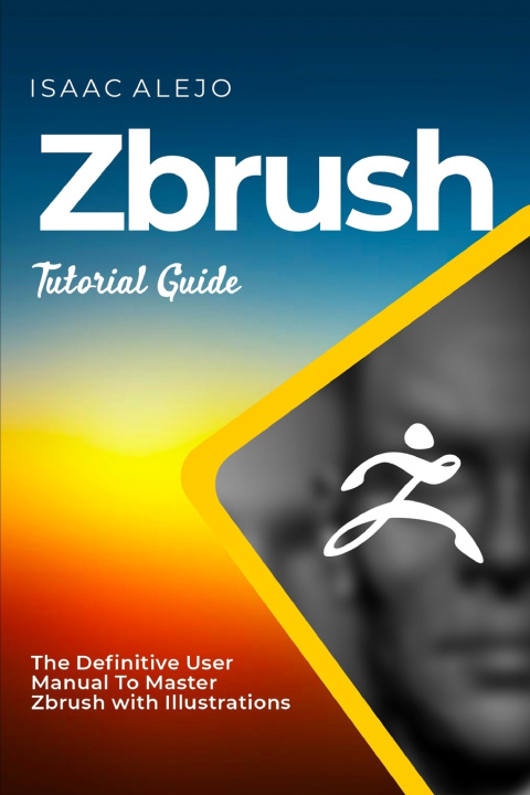 Knjiga ZBrush Tutorial Guide Isaac Alejo