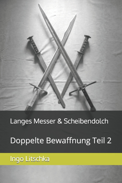 Kniha Langes Messer & Scheibendolch Ingo Litschka
