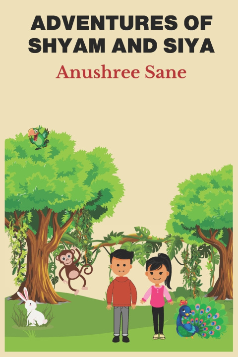Knjiga ADVENTURES OF SHYAM AND SIYA Anushree Sane
