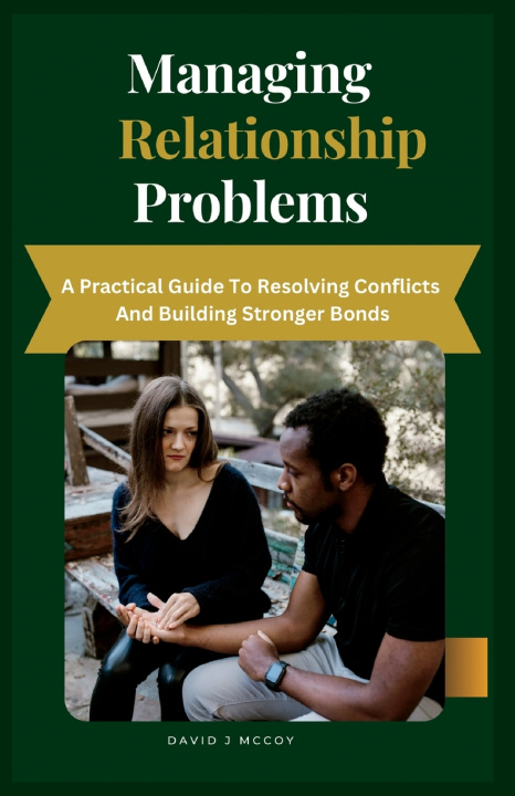 Kniha MANAGING RELATIONSHIP PROBLEMS David J. McCoy