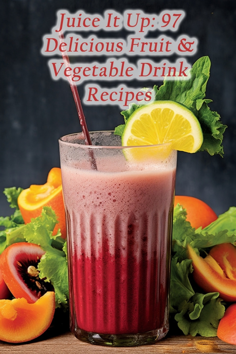 Kniha Juice It Up Golden Fried Delights