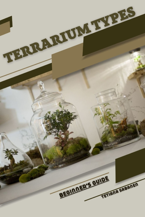 Libro Terrarium Types Tetiana Sabanen